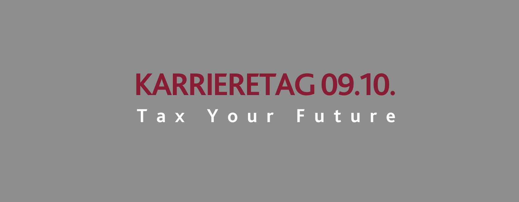 Karrieretag 09.10.2024 _ Tax Your Future